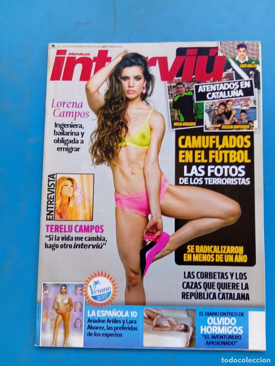 Coleccionismo de revista Intervi&uacute;: INTERVI&Uacute;. N&ordm; 2158. A&Ntilde;O 2017. LORENA CAMPOS. ATENTADOS EN CATALU&Ntilde;A. TERELU CAMPOS. OLVIDO .... LEER.
