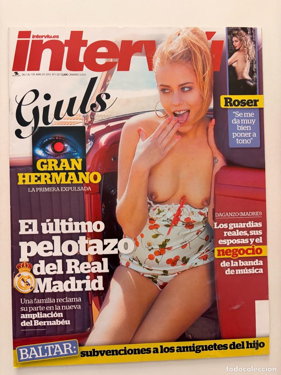 Coleccionismo de revista Intervi&uacute;: INTERVI&Uacute;. N&ordm; 1927. ABRIL 2013. GIULS. EL &Uacute;LTIMO PELOTAZO DEL REAL MADRID. LEER