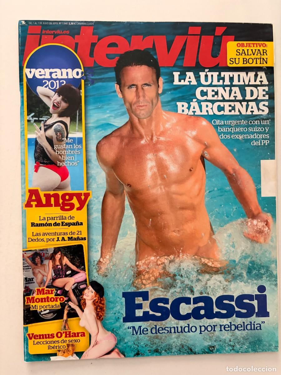 Coleccionismo de revista Intervi&uacute;: INTERVI&Uacute;. N&ordm; 1940. JULIO 2013. ESCASSI. LA &Uacute;LTIMA CENA DE B&Aacute;RCENAS. LEER