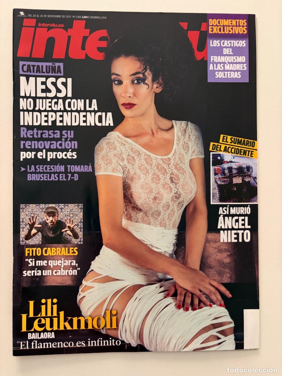 Sammeln von Zeitschriften Intervi&uacute;: INTERVI&Uacute;. N&ordm; 2.169. NOVIEMBRE 2017. LILI LEUKMOLI. MESSI NO JUEGA CON LA INDEPENDENCIA. LEER