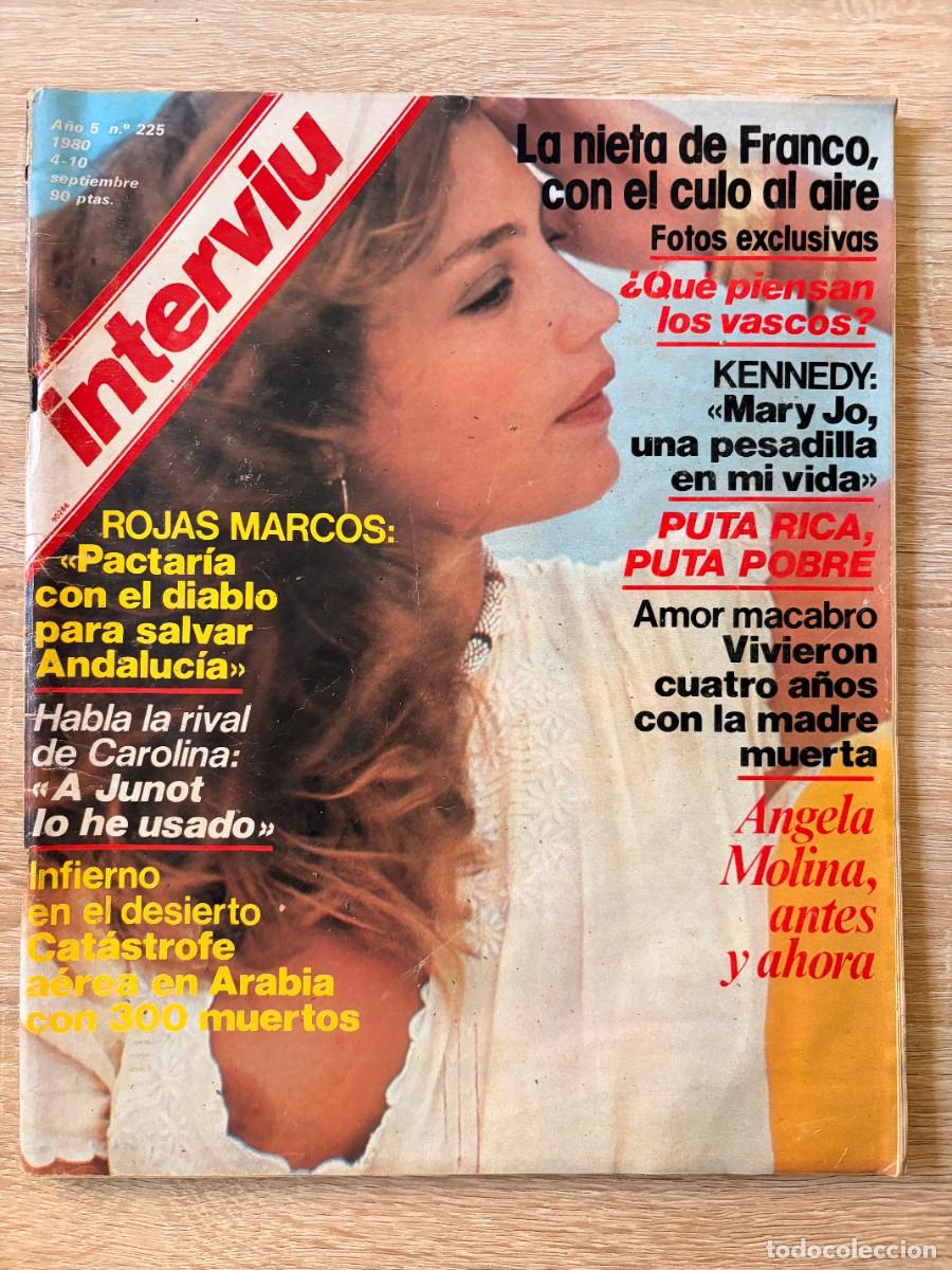 Coleccionismo de revista Intervi&uacute;: INTERVI&Uacute;. N&ordm; 225. SEPTIEMBRE DE 1980. &Aacute;NGELA MOLINA. LA NIETA DE FRANCO CON EL CULO AL AIRE. LEER.