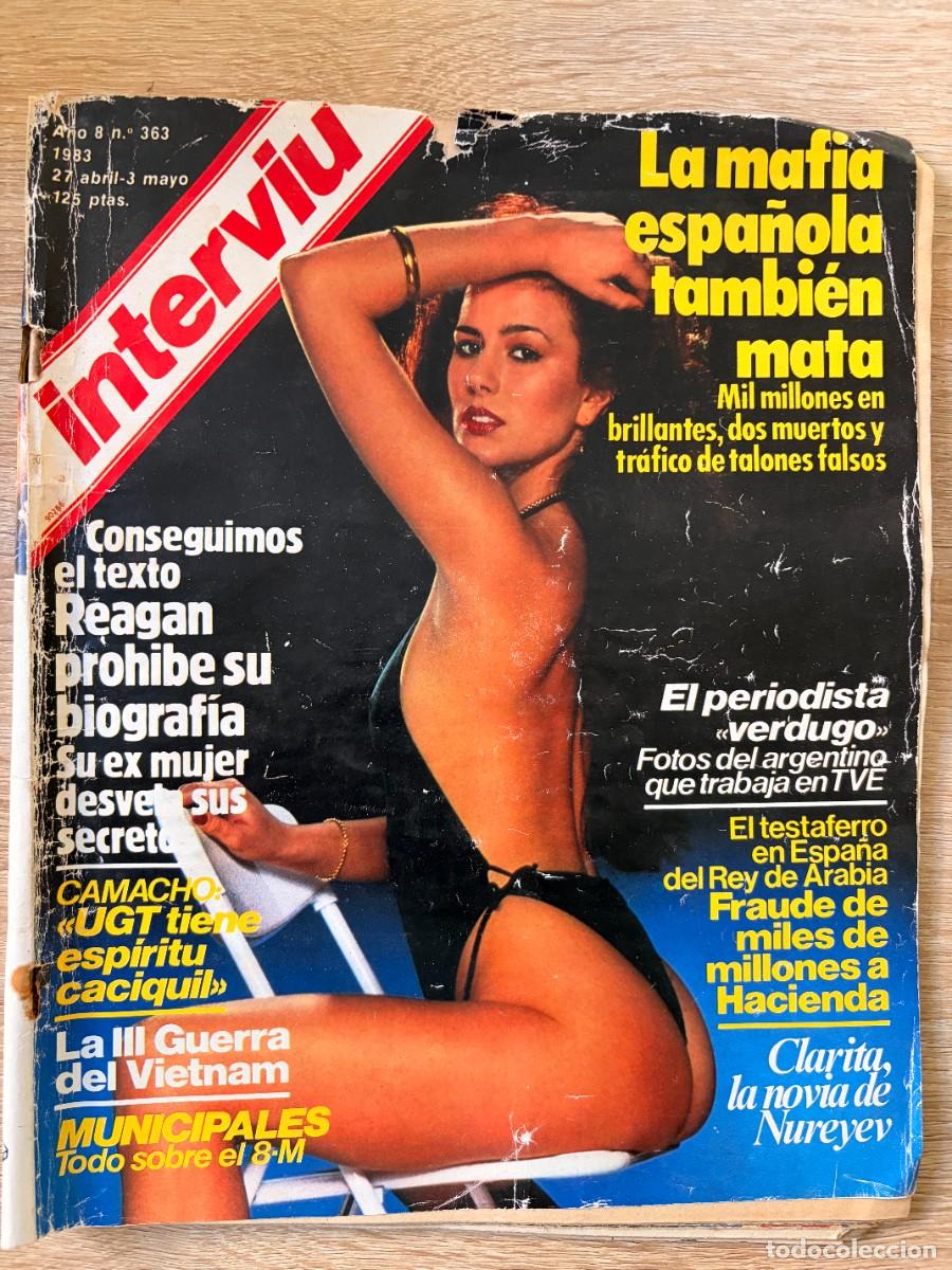 Coleccionismo de revista Intervi&uacute;: INTERVI&Uacute;. A&Ntilde;O 8. N&ordm; 363. MAYO DE 1983. CLARITA. LA MAFIA ESPA&Ntilde;OLA TAMBI&Eacute;N MATA. LEER