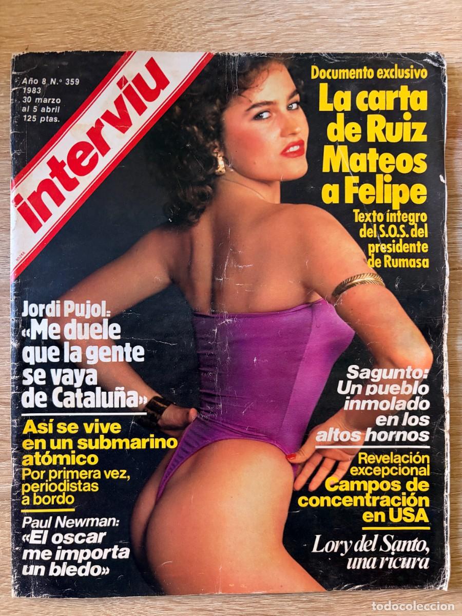 Coleccionismo de revista Intervi&uacute;: INTERVI&Uacute;. A&Ntilde;O 8. N&ordm; 359. MARZO-ABRIL DE 1983. LORY DEL SANTO. LA CARTA DE RUIZ MATEOS A FELIPE. LEER
