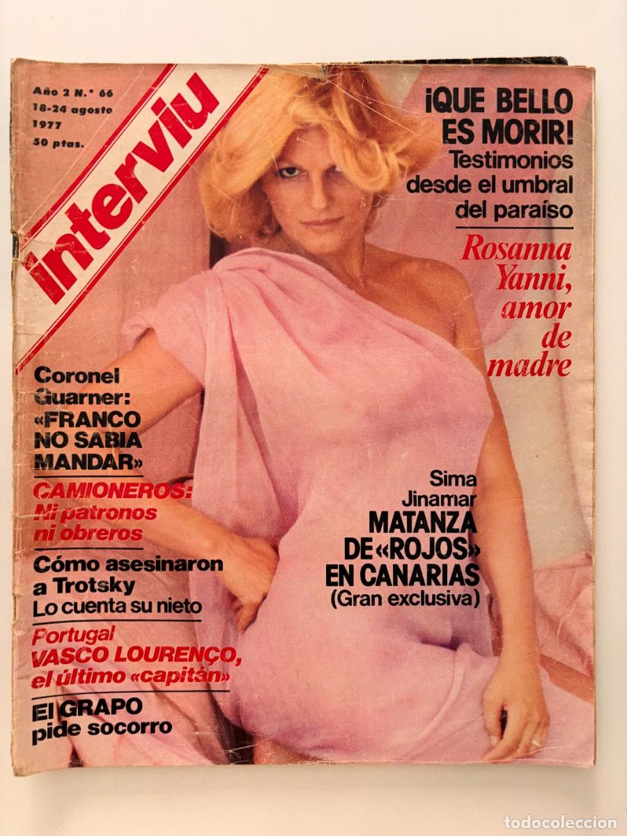Coleccionismo de revista Intervi&uacute;: INTERVI&Uacute;. A&Ntilde;O 2. N&ordm; 66. AGOSTO DE 1977. ROSANNA YANNI. &iexcl;QU&Eacute; BELLO ES MORIR! LEER.