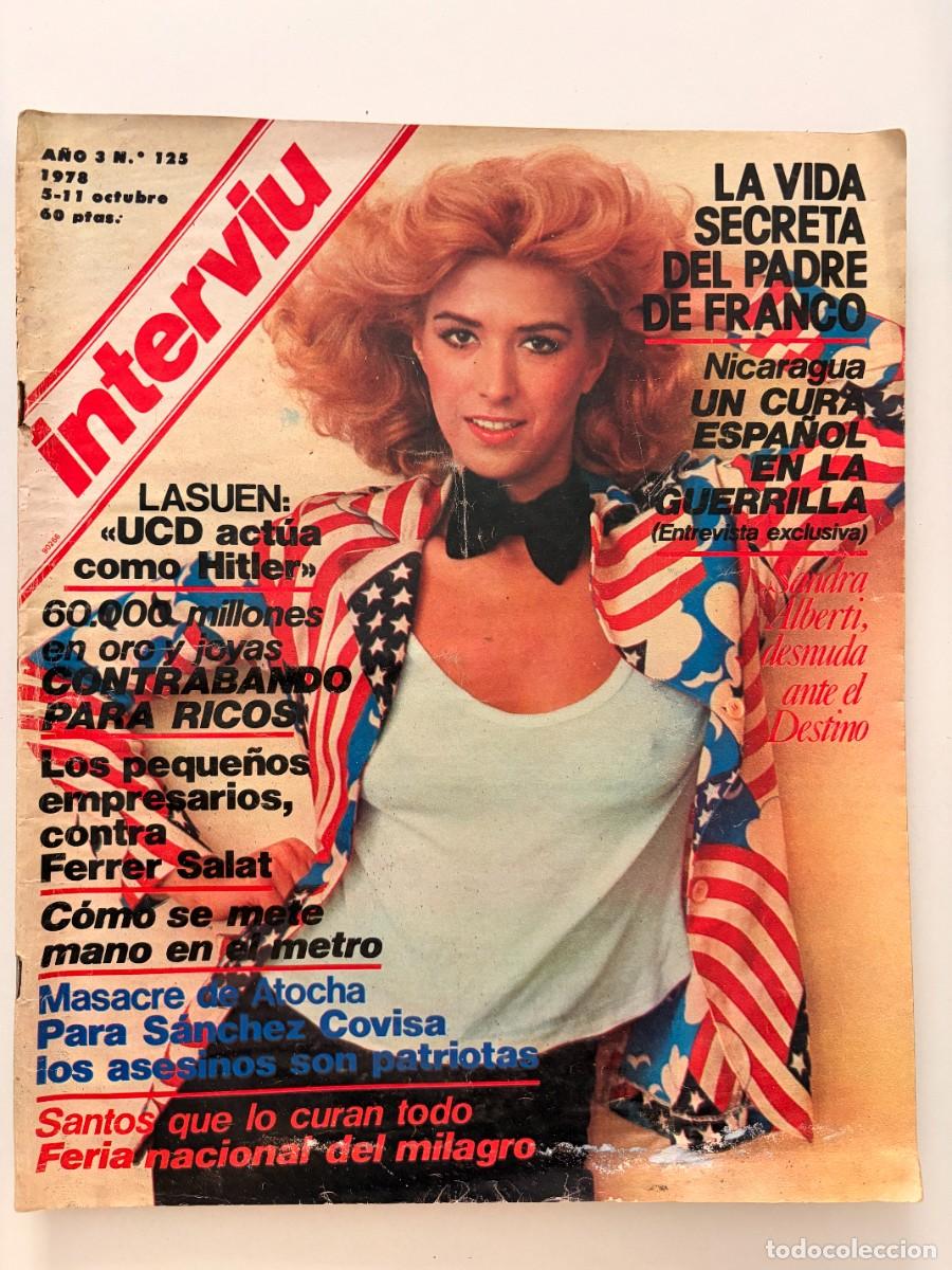 Coleccionismo de revista Intervi&uacute;: INTERVI&Uacute;. A&Ntilde;O 3. N&ordm; 125. OCTUBRE DE 1978. SANDRA ALBERTI. LA VIDA SECRETA DEL PADRE DE FRANCO. LEER.