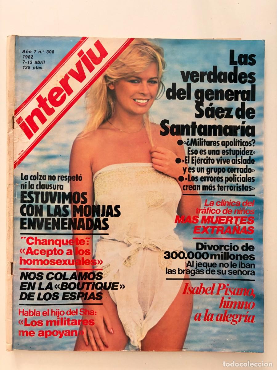 Coleccionismo de revista Intervi&uacute;: INTERVI&Uacute;. A&Ntilde;O 7. N&ordm; 308. ABRIL DE 1982. ISABEL PISANO. HIMNO A LA ALEGR&Iacute;A. LEER.