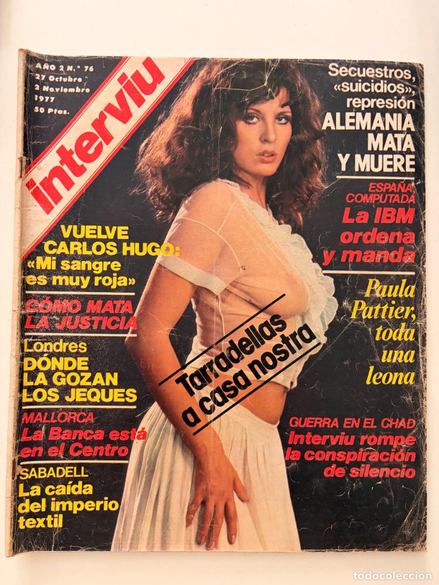 Collezionismo di Rivista Intervi&uacute;: INTERVI&Uacute;. A&Ntilde;O 2. N&ordm; 76. OCTUBRE DE 1977. PAULA PATTIER. ALEMANIA MATA Y MUERE. LEER.