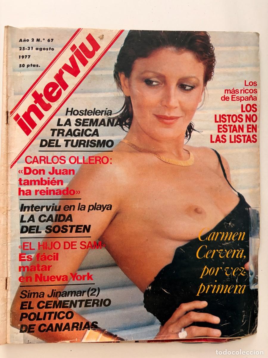 Collezionismo di Rivista Intervi&uacute;: INTERVI&Uacute;. A&Ntilde;O 2. N&ordm; 67. AGOSTO DE 1977. CARMEN CERVERA. POR VEZ PRIMERA. LEER.