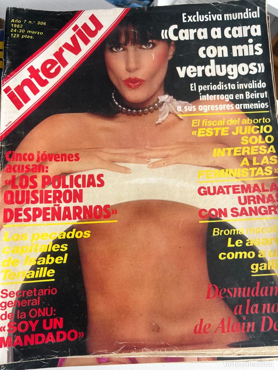 Collection Magazine Intervi&uacute;: INTERVIU. N&deg; 306. MARZO 1982. DESNUDAMOS A LA NOVIA DE ALAIN DELON.
