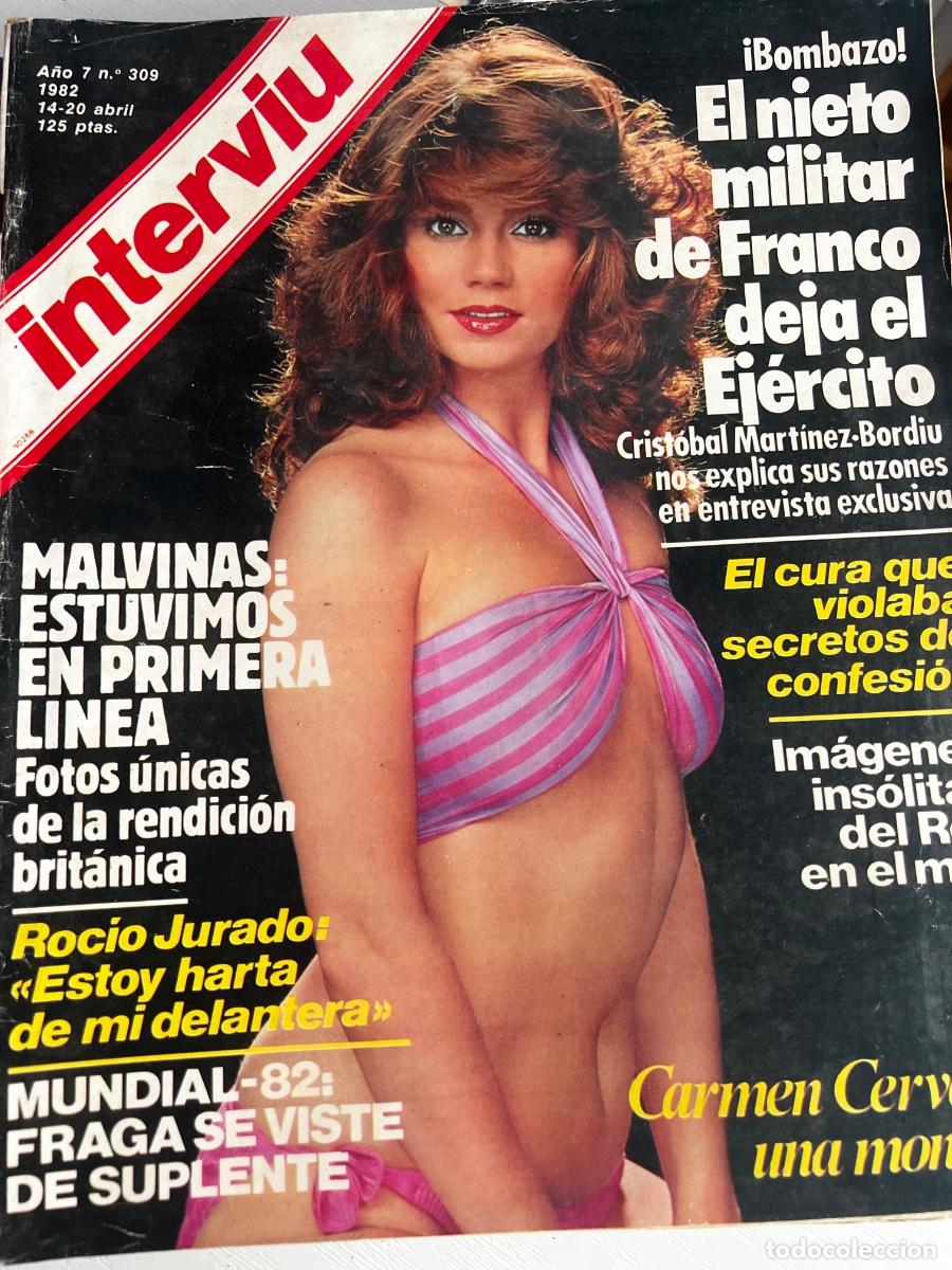 Coleccionismo de revista Intervi&uacute;: INTERVIU. N&deg; 309. ABRIL 1982. CARMEN CERVERA UNA MONADA. MUNDIAL-82 FRAGA SE VISTE DE SUPLENTE.