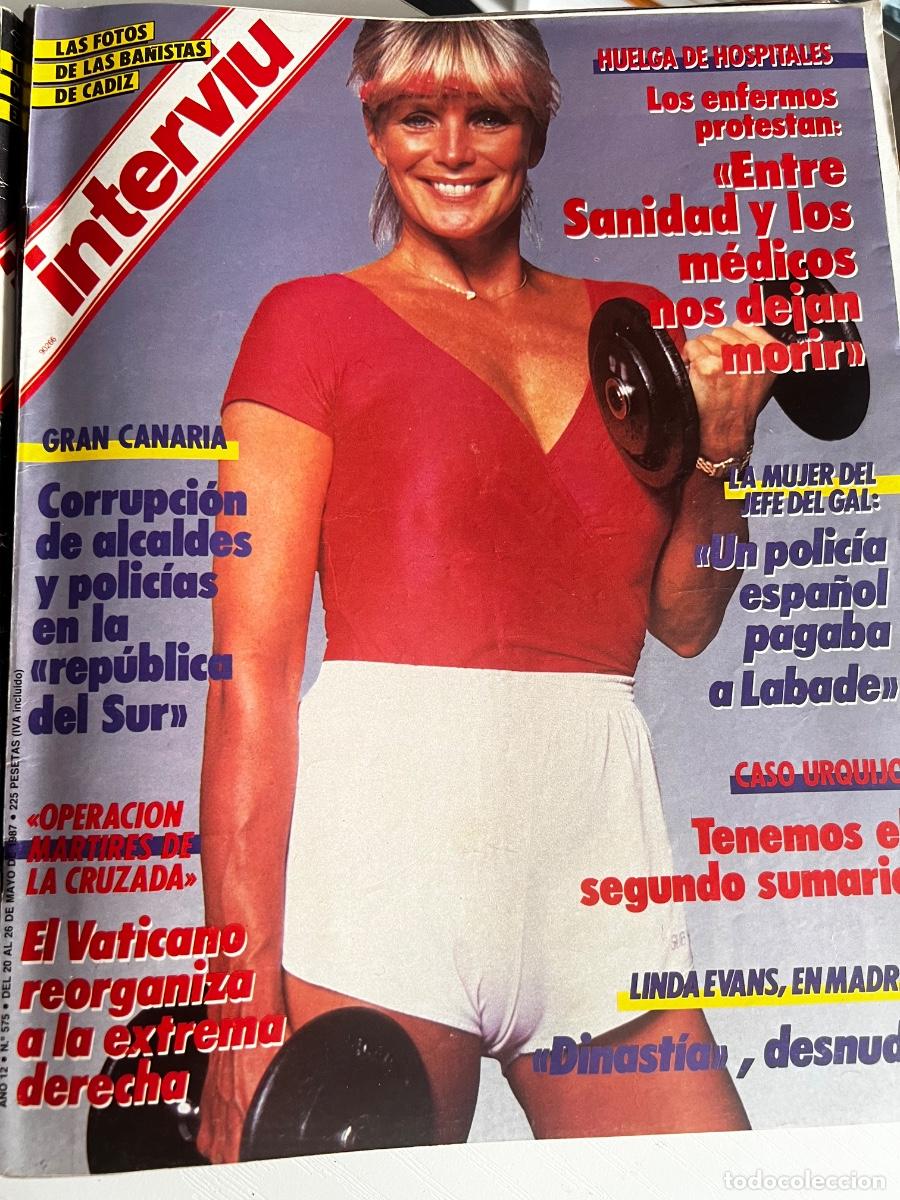 Coleccionismo de revista Intervi&uacute;: INTERVI&Uacute;. A&Ntilde;O 12. N&ordm; 575. MAYO. 1987. LINDA EVANS. LA MUJER DEL JEFE DEL GAL. CORRUPCION DE A.. LEER