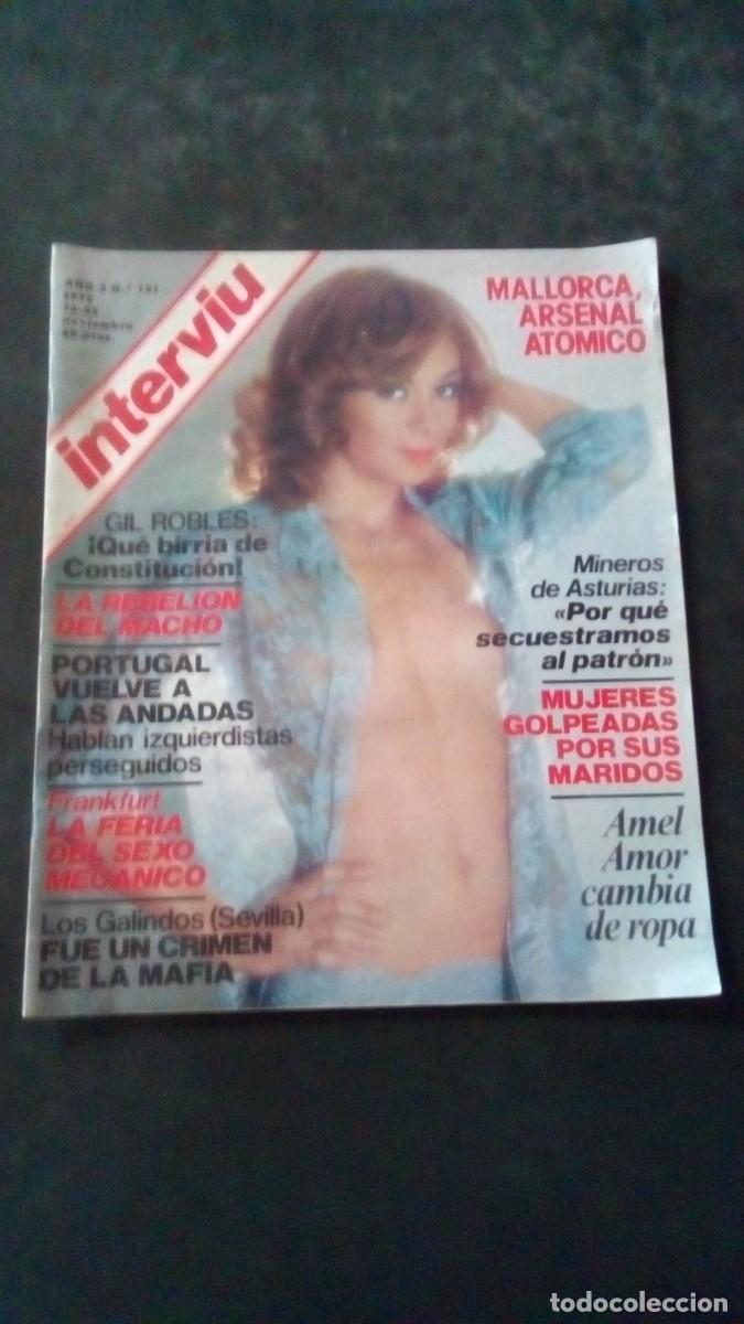 Coleccionismo de revista Intervi&uacute;: INTERVIU 131-AMEL AMOR-LOS GALINDOS-ASTURIAS-GIL ROBLES-MALLORCA-IBIZA-IR&Aacute;N-SAHARA