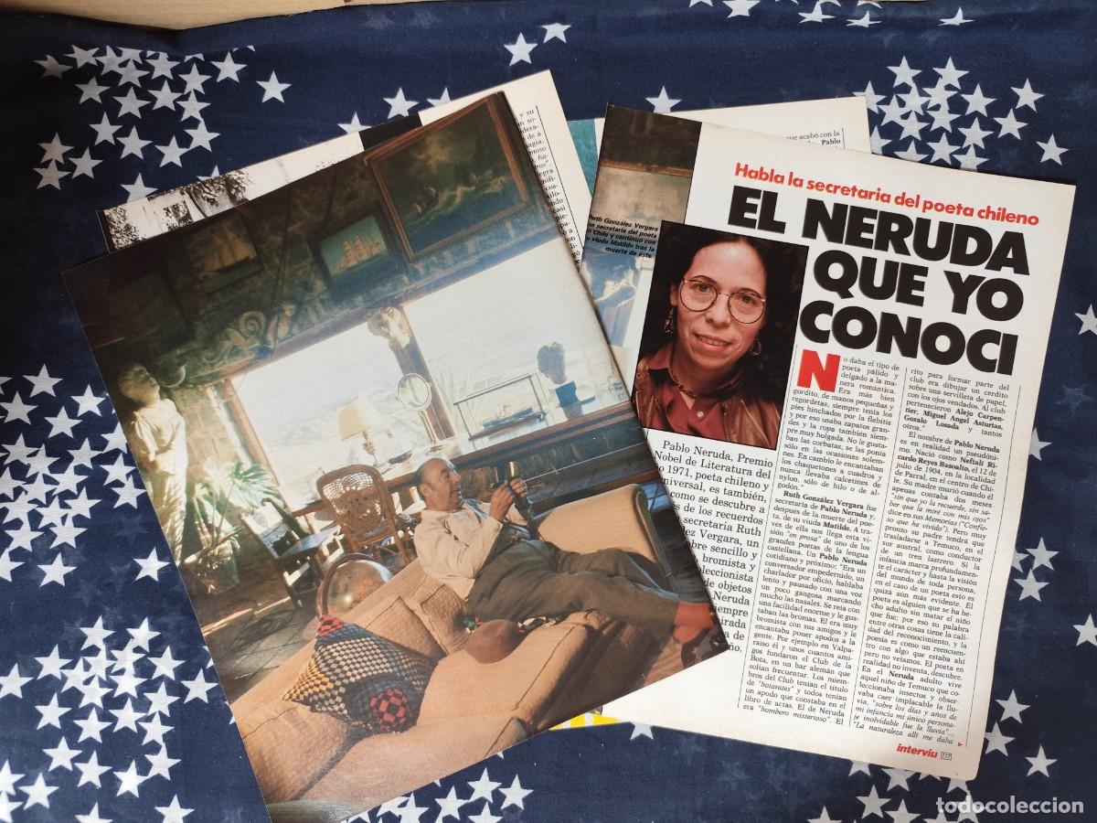 Coleccionismo de revista Intervi&uacute;: El Neruda que yo conoc&iacute; Recorte/Cliping Revista Interviu 541-1986