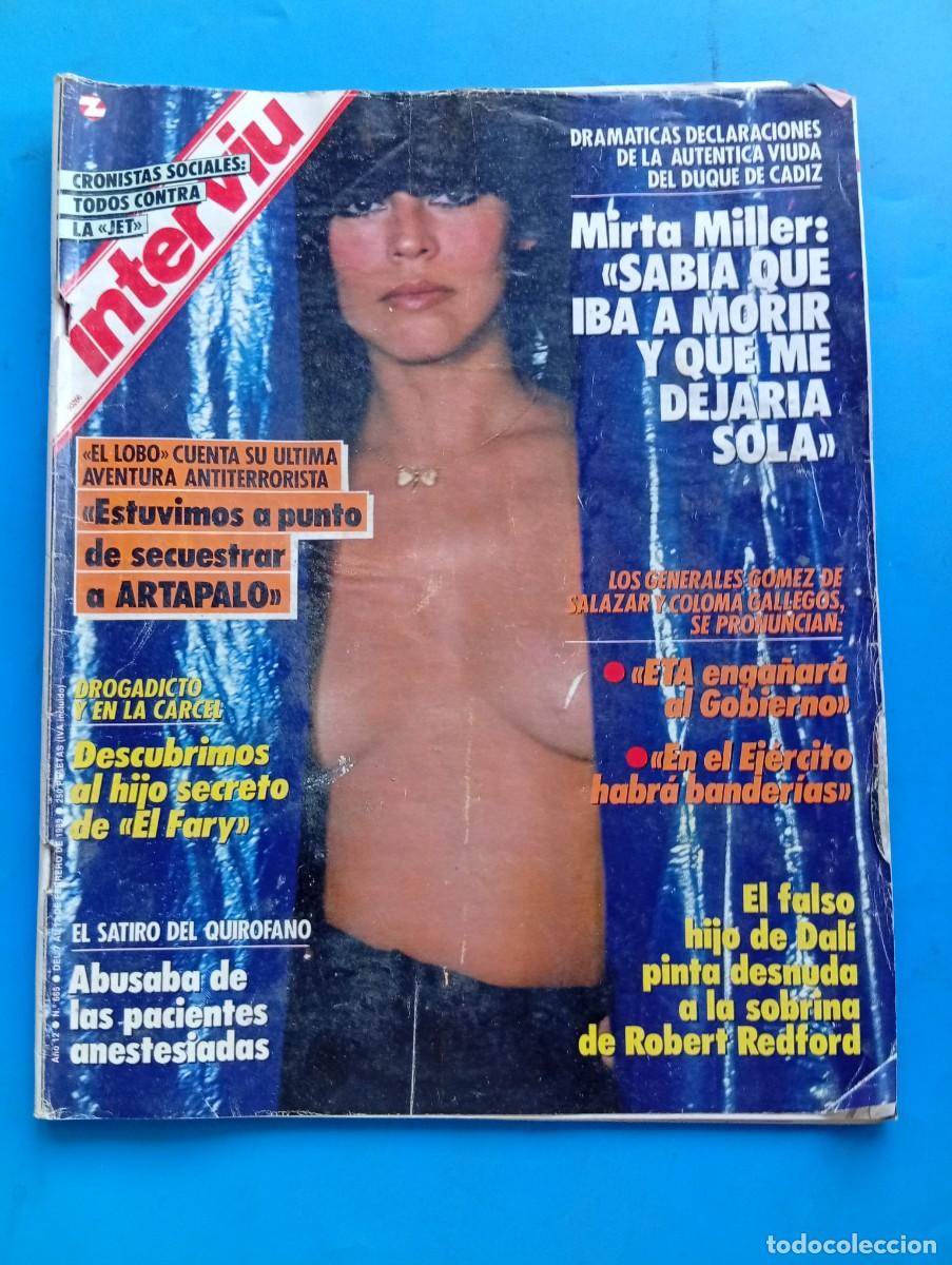 Coleccionismo de revista Intervi&uacute;: INTERVI&Uacute;. A&Ntilde;O 12. N&ordm; 665. FEBRERO 1989. MIRTA MILLER : SABIA QUE IBA A MORIR Y QUE ME DEJARIA. LEER.
