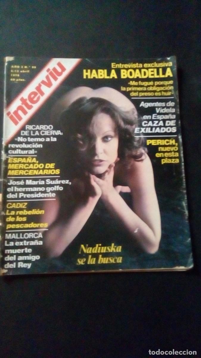 Coleccionismo de revista Intervi&uacute;: INTERVIU 99-NADIUSKA-BRIGITTE LAHAIE-PATUM VERGES-SEGOVIA-MALLORCA-RAFFAELLA CARRA-C&Aacute;DIZ-BOADELLA