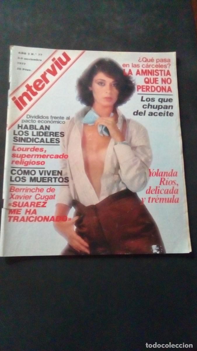 Coleccionismo de revista Intervi&uacute;: INTERVIU 77-1977-YOLANDA RIOS AZAFATA UN DOS TRES-STEFANIA CASSINI-LOURDES-FOTOS COLITA-C&Aacute;DIZ-CUGAT