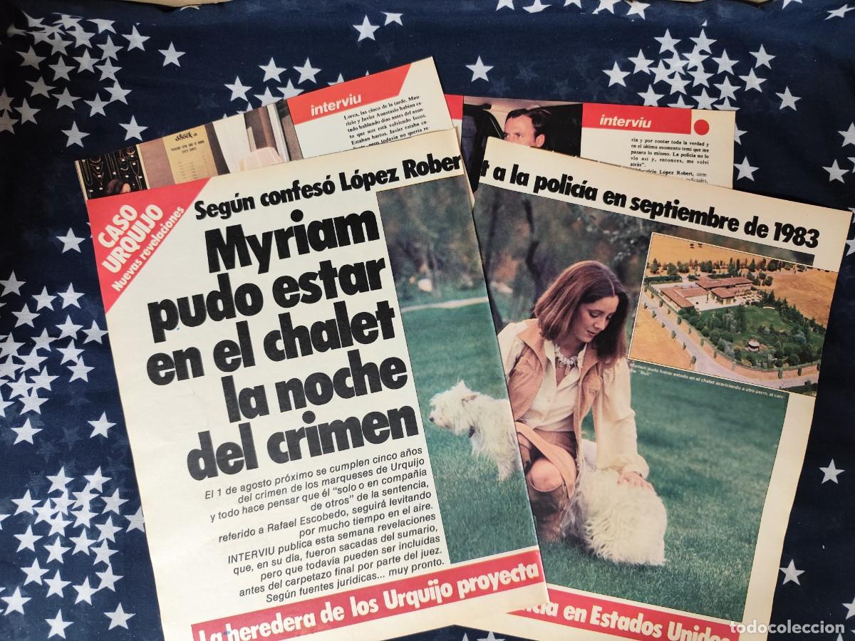 Coleccionismo de revista Intervi&uacute;: Caso Urquijo Myriam pudo estar en el chalet la noche del..Recorte/Cliping Revista Interviu 478 1985