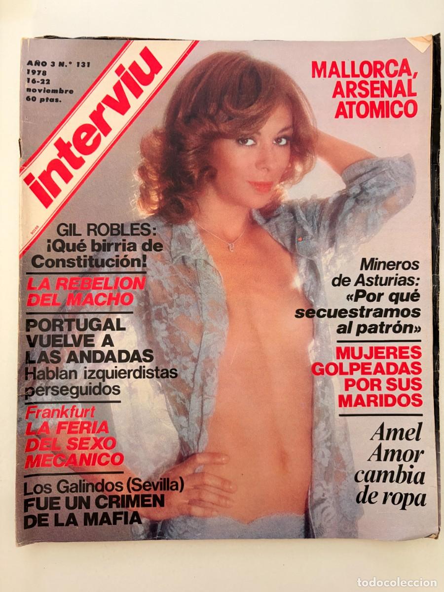 Coleccionismo de revista Intervi&uacute;: INTERVI&Uacute;. A&Ntilde;O 3. N&ordm; 131. NOVIEMBRE DE 1978. AMEL AMOR. EL ARSENAL DE LAS BALEARES. LA REBELI&Oacute;.. LEER