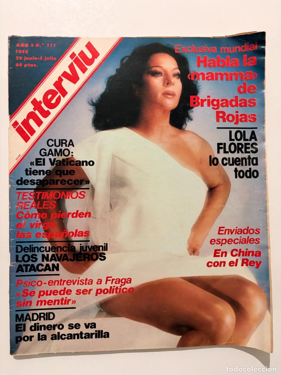 Coleccionismo de revista Intervi&uacute;: INTERVI&Uacute;. A&Ntilde;O 3. N&ordm; 111. JUN-JUL DE 1978. LOLA FLORES. PLAN DE SANEAMIENTO DE MADRID. BARES P.. LEER