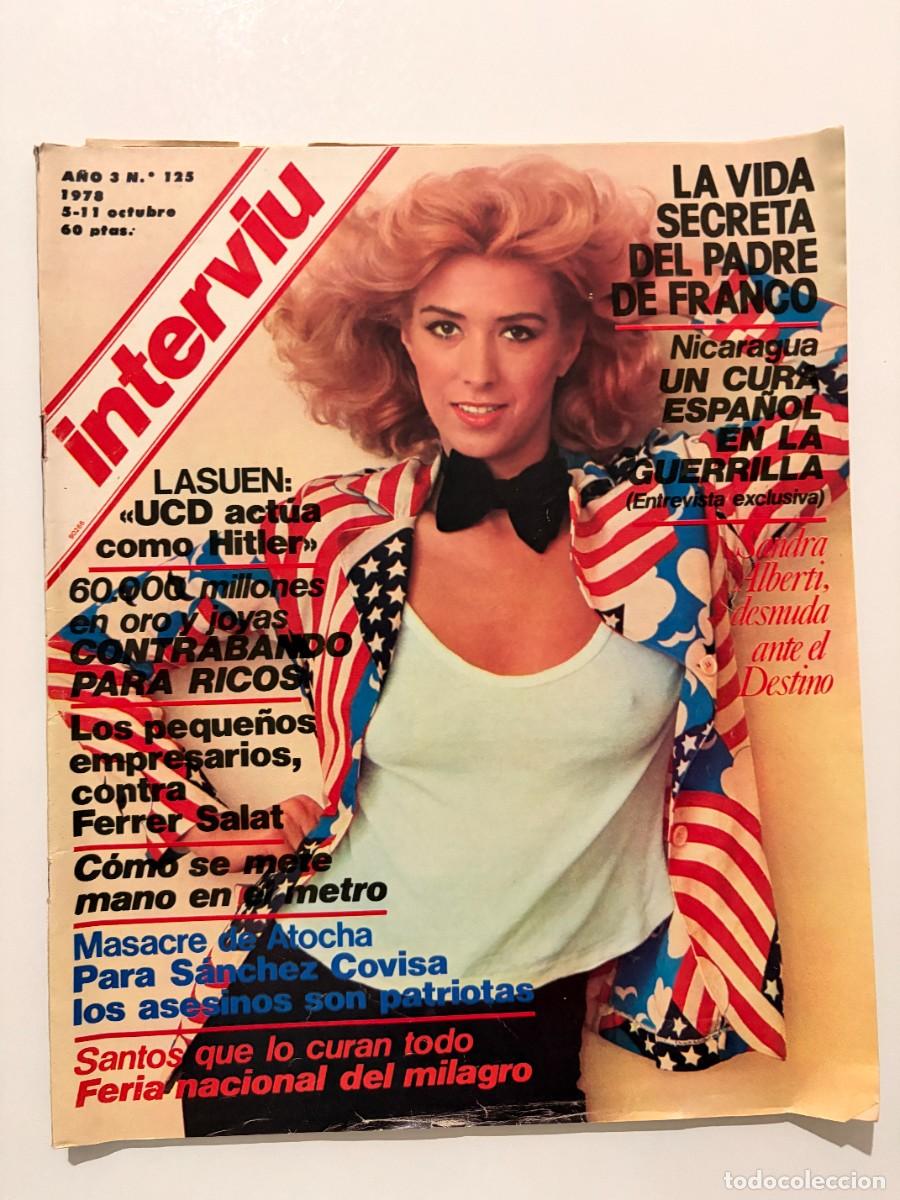Coleccionismo de revista Intervi&uacute;: INTERVI&Uacute;. A&Ntilde;O 3. N&ordm; 125. OCTUBRE DE 1978. SANDRA ALBERTI. LA VIDA SECRETA DEL PADRE DE FRANCO. LEER.