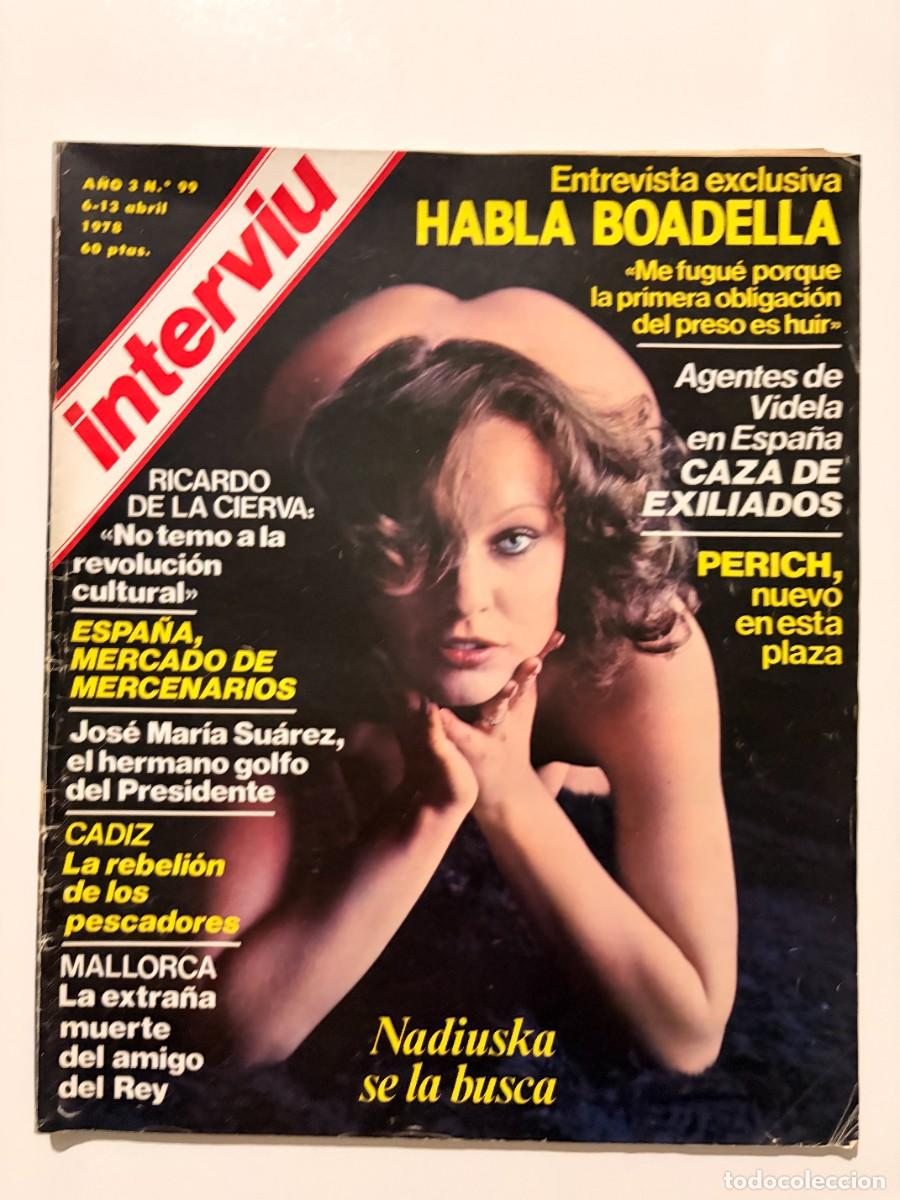 Coleccionismo de revista Intervi&uacute;: INTERVI&Uacute;. A&Ntilde;O 3. N&ordm; 99. ABRIL DE 1978. NADIUSKA. HABLA BOADELLA. LEER.