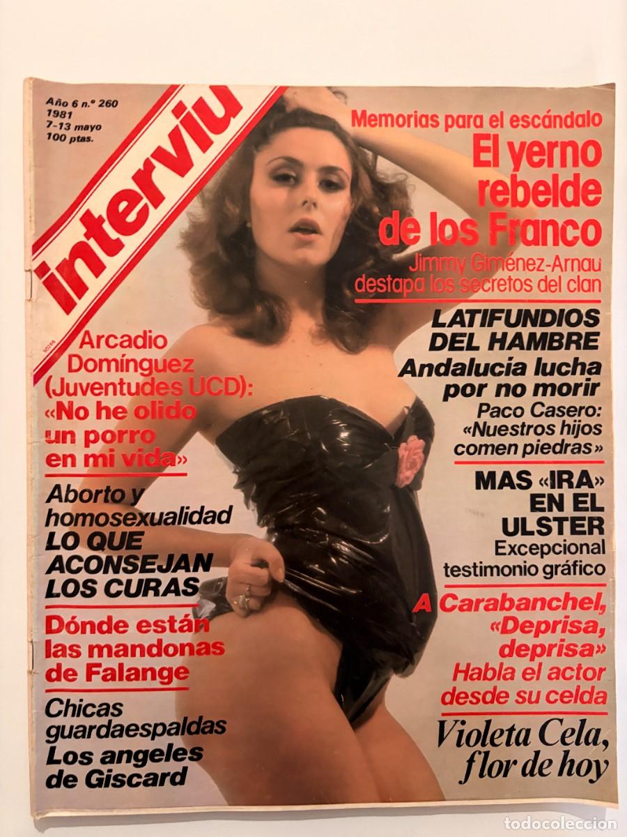 Coleccionismo de revista Intervi&uacute;: INTERVI&Uacute;. A&Ntilde;O 6. N&ordm; 260. MAYO DE 1981. VIOLETA CELA. ANDALUC&Iacute;A EN LUCHA. INTIMIDAD DE LOS FRA.. LEER