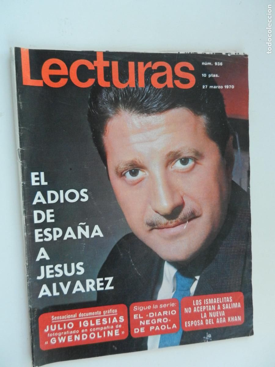 Coleccionismo de Revistas: LECTURAS REVISTA N&ordm; 936- 03-1970 - EL ADIOS DE ESPA&Ntilde;A A JESUS ALVAREZ- JULIO IGLESIAS