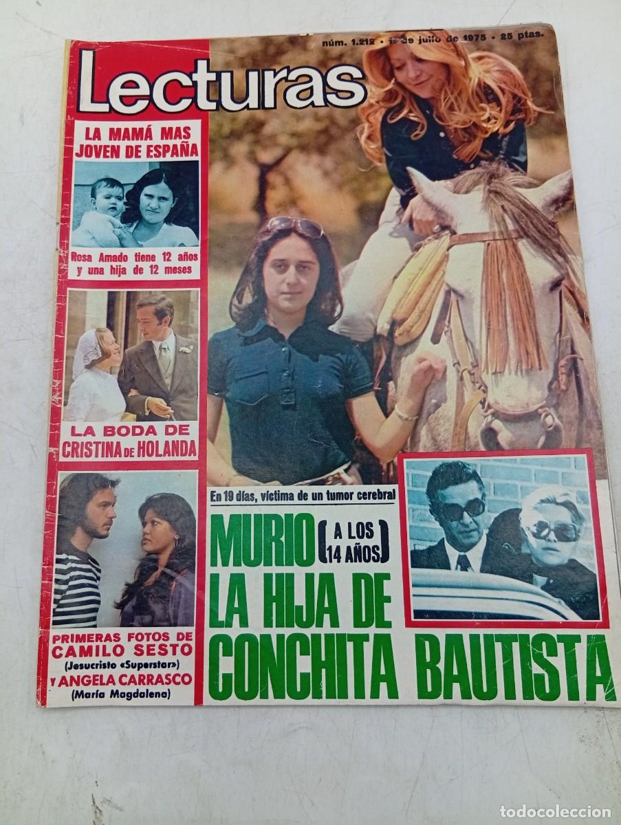 Coleccionismo de revistas: LECTURAS. N&ordm; 1212. A&Ntilde;O 1975. MURIO LA HIJA DE CONCHITA BAUTISTA. BODA DE CRISTINA DE HOLANDA... LEER