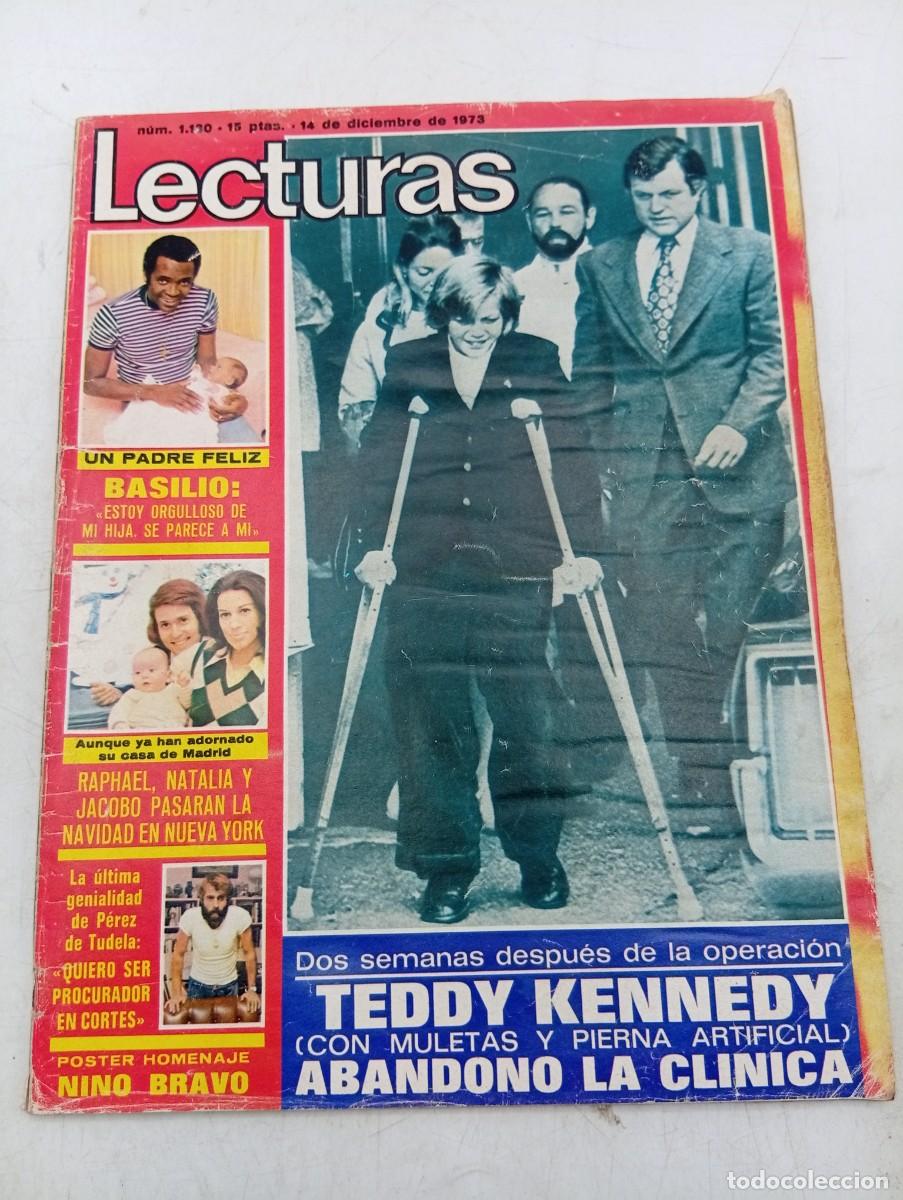 Coleccionismo de revistas: LECTURAS. N&ordm; 1130. A&Ntilde;O 1973. TEDDY KENNEDY, ABANDONO LA CLINICA. BASILIO, UN PADRE FELIZ. RAP.. LEER