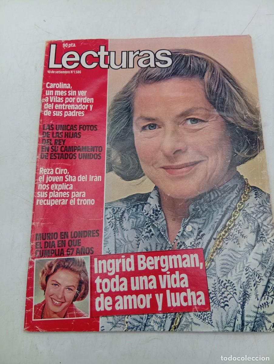 Coleccionismo de revistas: LECTURAS. N&ordm; 1586. A&Ntilde;O 1982. INGRID BERGMAN, MURIO A LOS 67 A&Ntilde;OS. REZA CIRO. CARLOS Y DIANA.... LEER