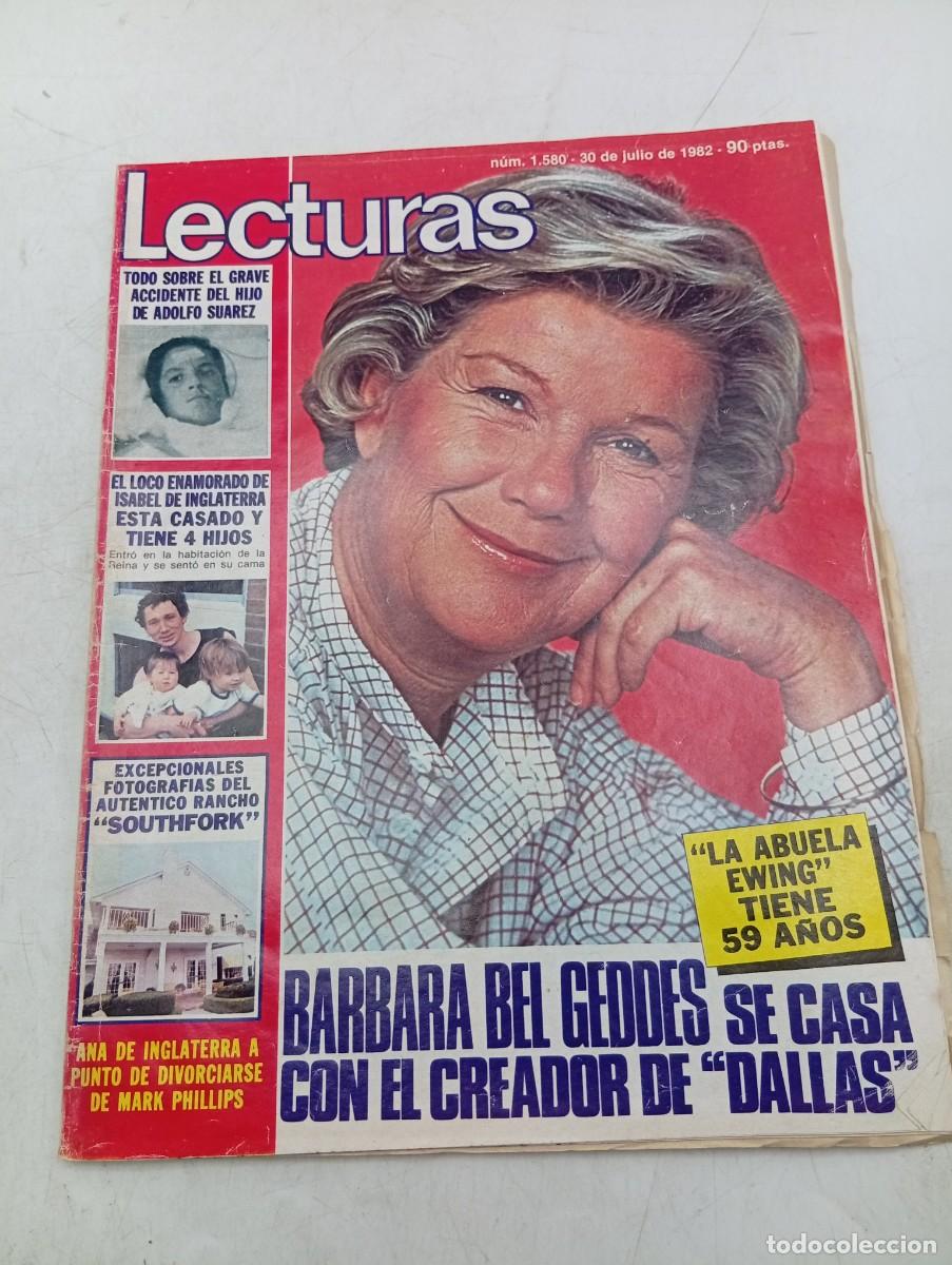 Coleccionismo de revistas: LECTURAS. N&ordm; 1580. A&Ntilde;O 1982. BARBARA BEL GEDDES SE CASA. GRAVE ACCIDENTE DEL HIJO DE SUAREZ.... LEER