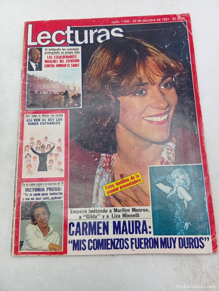 Coleccionismo de revistas: LECTURAS. N&ordm; 1540. A&Ntilde;O 1981. CARMEN MAURA. IMAGENES DEL ATENTADO CONTRA ANNUAR EL SADAT. VIC... LEER