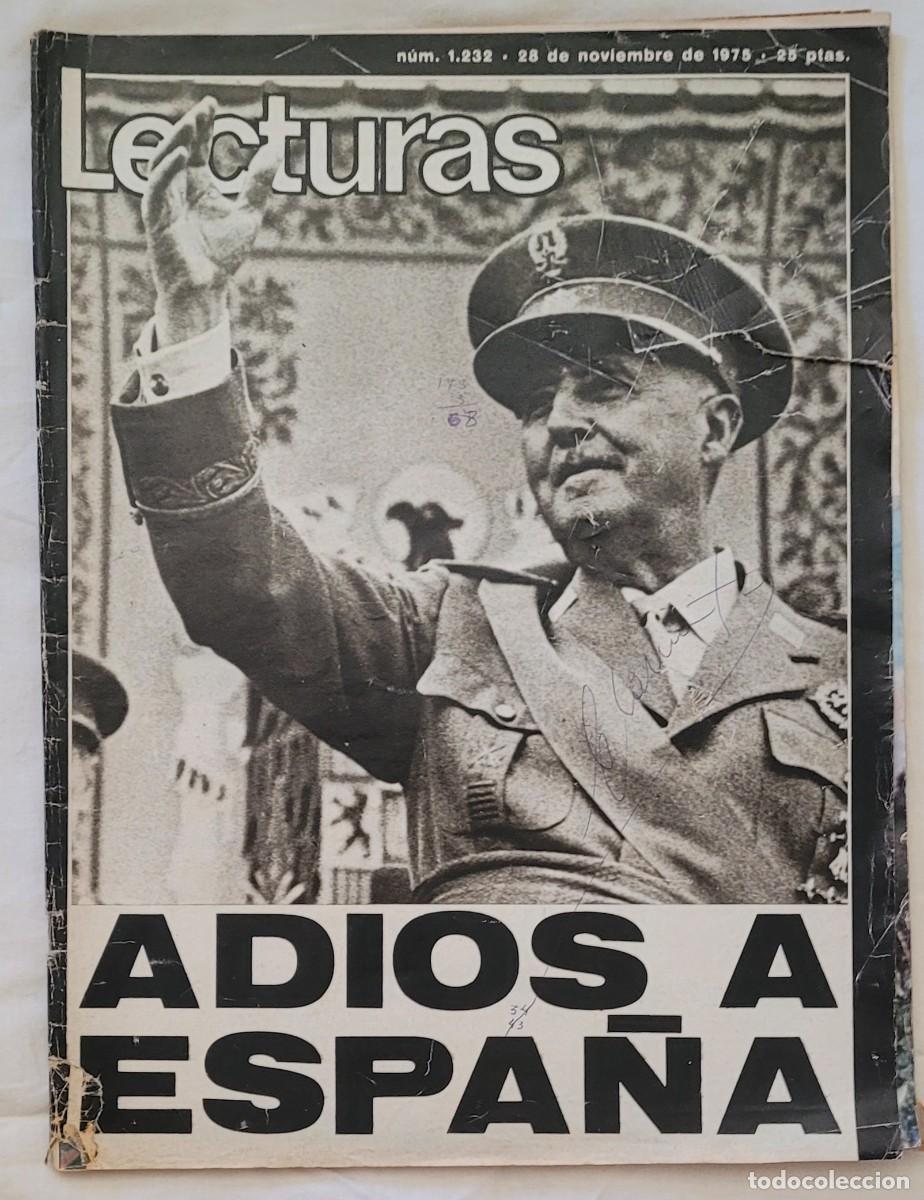 Coleccionismo de revistas: Revista LECTURAS n&ordm; 1232 (28 Noviembre 1975) - Especial: Muerte de Franco. &rdquo;Adi&oacute;s a Espa&ntilde;a&rdquo;.