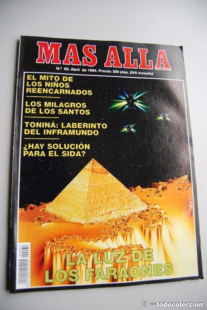 Coleccionismo de Revista M&aacute;s All&aacute;: MAS ALL&Aacute; NUMERO 62 A&Ntilde;O 1994 NI&Ntilde;OS REENCARNADOS-LUZ DE LOS FARAONES-TONIN&Aacute;-MILAGROS DE SANTOS