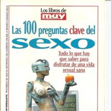 Coleccionismo de Revista Muy Interesante: LAS 100 PREGUNTAS CLAVE DEL SEXO ,,MUY INTERESANTE 