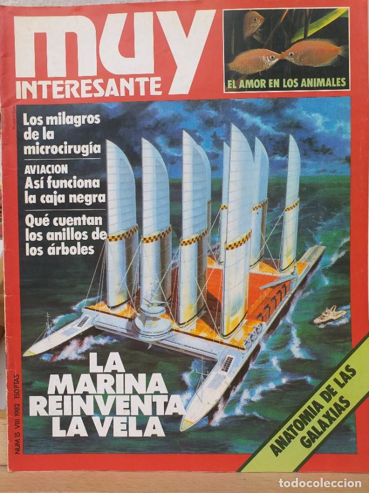 Sammeln von Zeitschriften Muy Interesante: N&ordm; 15 / AGOSTO 1982 / LOS MILAGROS DE LA MICROCIRUG&Iacute;A / AVIACI&Oacute;N: AS&Iacute; FUNCIONA LA CAJA NEGRA / QU&Eacute; C