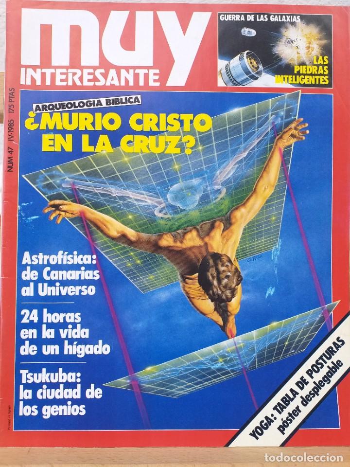 Sammeln von Zeitschriften Muy Interesante: N&ordm; 47 / ABRIL 1985 / RQUEOLOG&Iacute;A B&Iacute;BLICA: &iquest;MURI&Oacute; CRISTO EN LA CRUZ? / ASTROF&Iacute;SICA: DE CANARIAS AL UNI