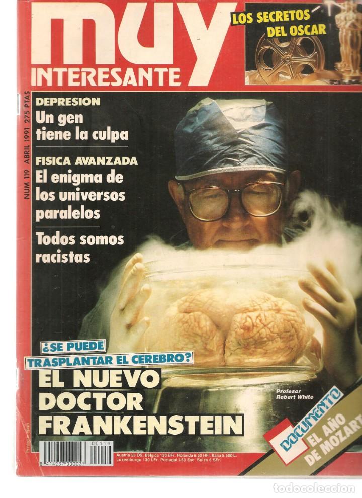 Sammeln von Zeitschriften Muy Interesante: MUY INTERESANTE. N&ordm; 119. &iquest;SE PUEDE TRANSPLANTAR EL CEREBRO?. ABRIL, 1991. (ST/B16)
