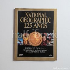 Coleccionismo de National Geographic: NATIONAL GEOGRAPHIC 125 AÑOS VOLUMEN 1. Lote 315812728