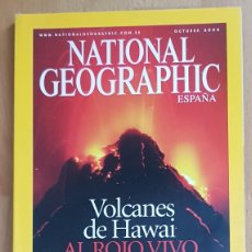 Coleccionismo de National Geographic: REVISTA NATIONAL GEOGRAPHIC - OCTUBRE 2004 - VOLCANES DE HAWAI - AL ROJO VIVO