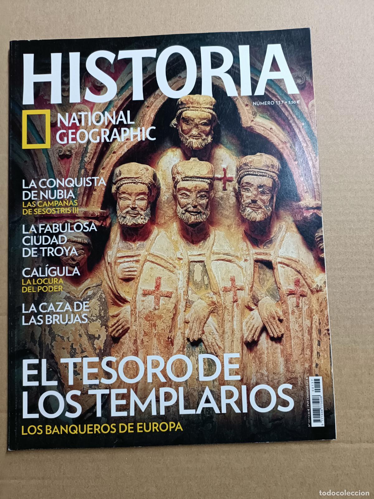 Coleccionismo de National Geographic: HISTORIA NATIONAL GEOGRAPHIC 137. EL TESORO DE LOS TEMPLARIOS. TROYA. CALIGULA. LA CAZA DE BRUJAS. N