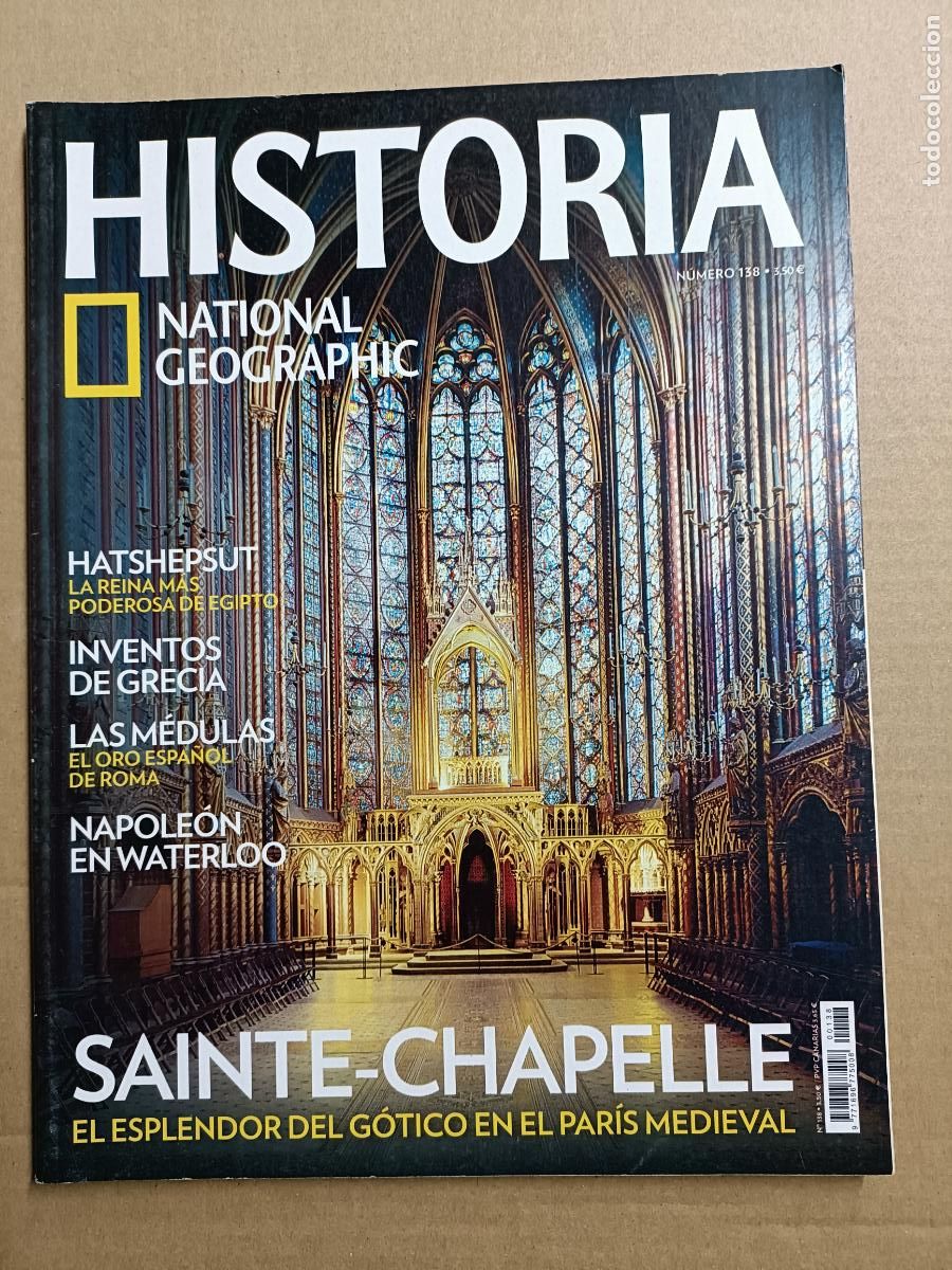 Coleccionismo de National Geographic: HISTORIA NATIONAL GEOGRAPHIC 138. SAINTE CHAPELLE. LAS MEDULAS. INVENTOS DE GRECIA. HATSHEPSUT. NAPO