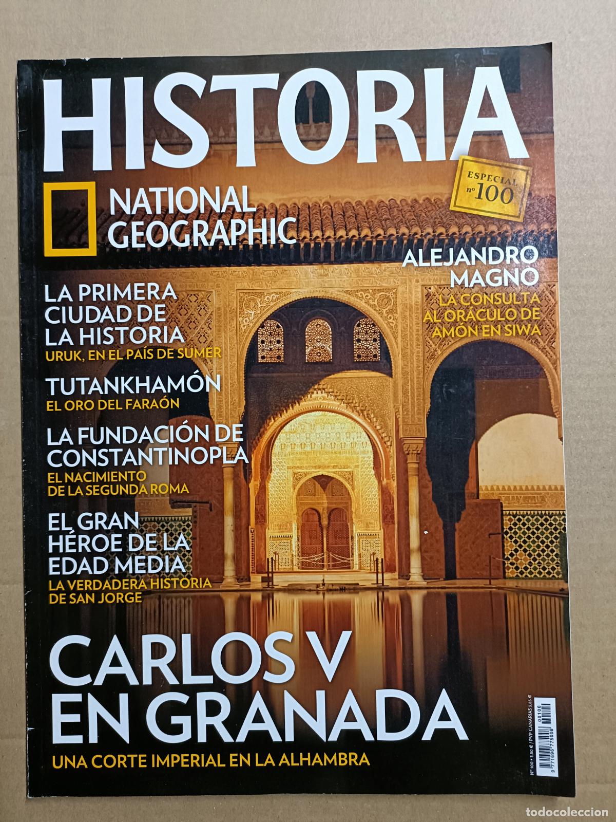 Coleccionismo de National Geographic: HISTORIA NATIONAL GEOGRAPHIC 100. URUK. TUTANKAM&Oacute;N. SAN JORGE. CONSTANTINOPLA. CARLOS V EN GRANADA