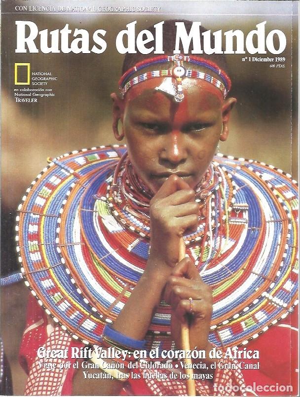 Collezionismo di National Geographic: REVISTA RUTAS DEL MUNDO N&ordm; 1 GREAT RIFT VALLEY EN EL CORAZON DE AFRICA DICIEMBRE 1989