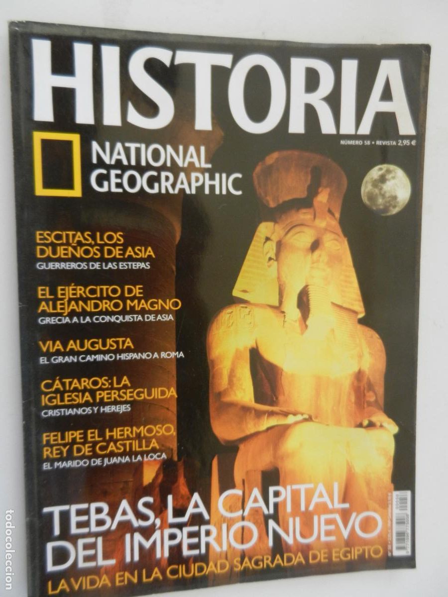 Collection of National Geographic: HISTORIA - NATIONAL GEOGRAPHIC N&ordm; 58 - TEBAS, LA CAPITAL DEL IMPERIO NUEVO - V&Iacute;A AUGUSTA, ESCITAS ..