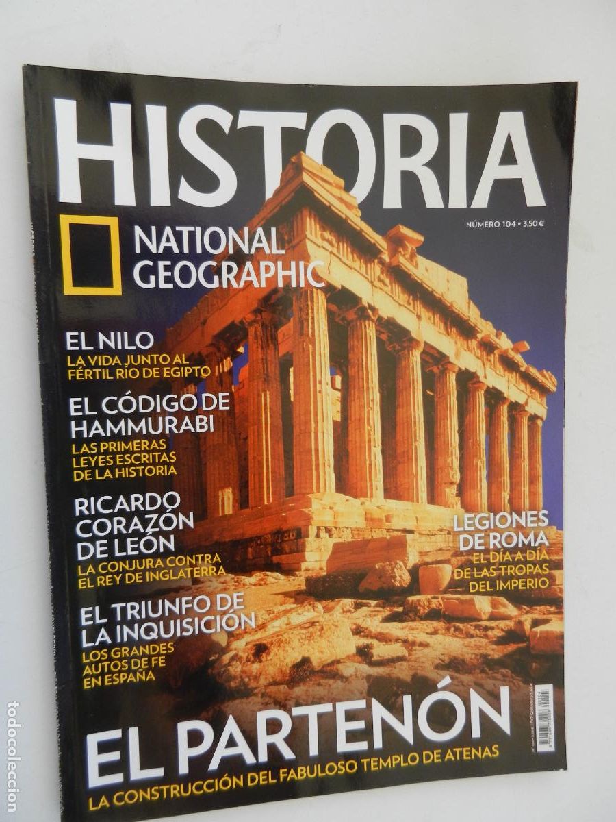 Collection of National Geographic: HISTORIA - NATIONAL GEOGRAPHIC N&ordm; 104 - EL PARTEN&Oacute;N - EL NILO, HAMMURABI, LA INQUISICI&Oacute;N ..