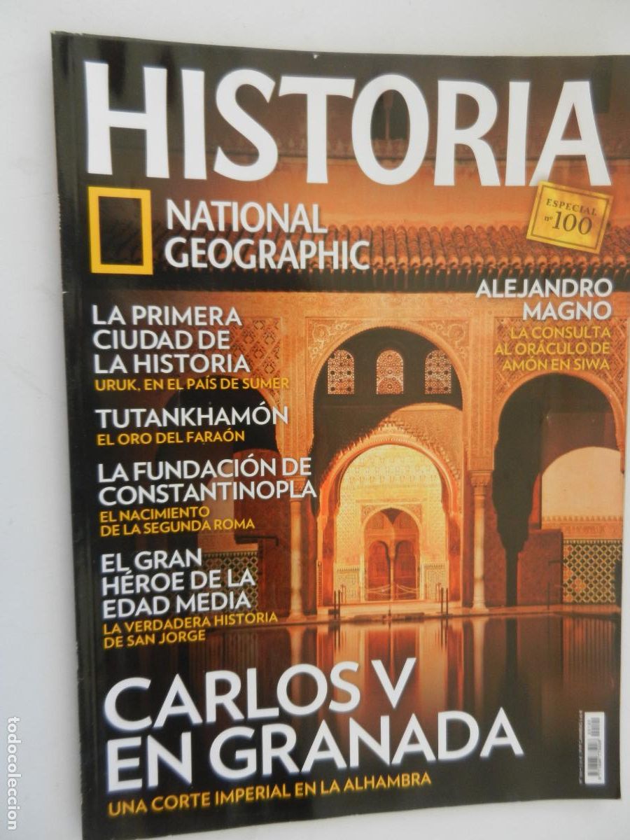 Coleccionismo de National Geographic: HISTORIA - NATIONAL GEOGRAPHIC N&ordm; 100 - CARLOS V EN GRANADA - SAN JORGE, CONSTANTINOPLA, TUTANKHAM&Oacute;N