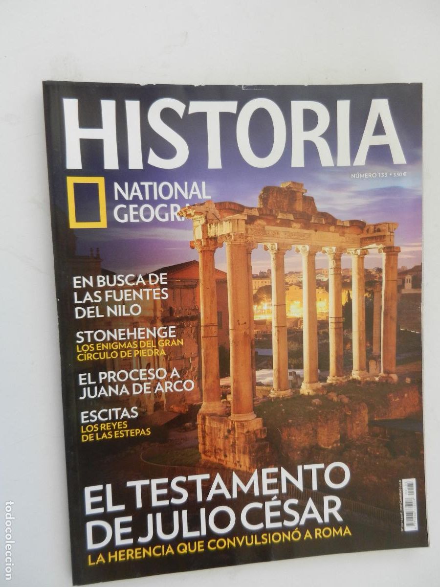 Coleccionismo de National Geographic: HISTORIA - NATIONAL GEOGRAPHIC N&ordm; 133 - EL TESTAMENTO DE JULIO C&Eacute;SAR - STONEHENGE, ESCITAS ...