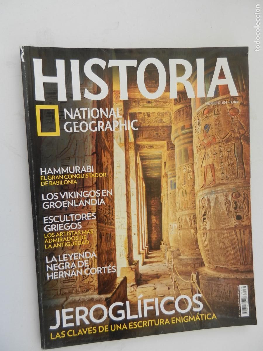 Coleccionismo de National Geographic: HISTORIA - NATIONAL GEOGRAPHIC N&ordm; 134 - JEROGL&Iacute;FICOS - HAMMURABI, LOS VIKINGOS, HERN&Aacute;N CORT&Eacute;S ...