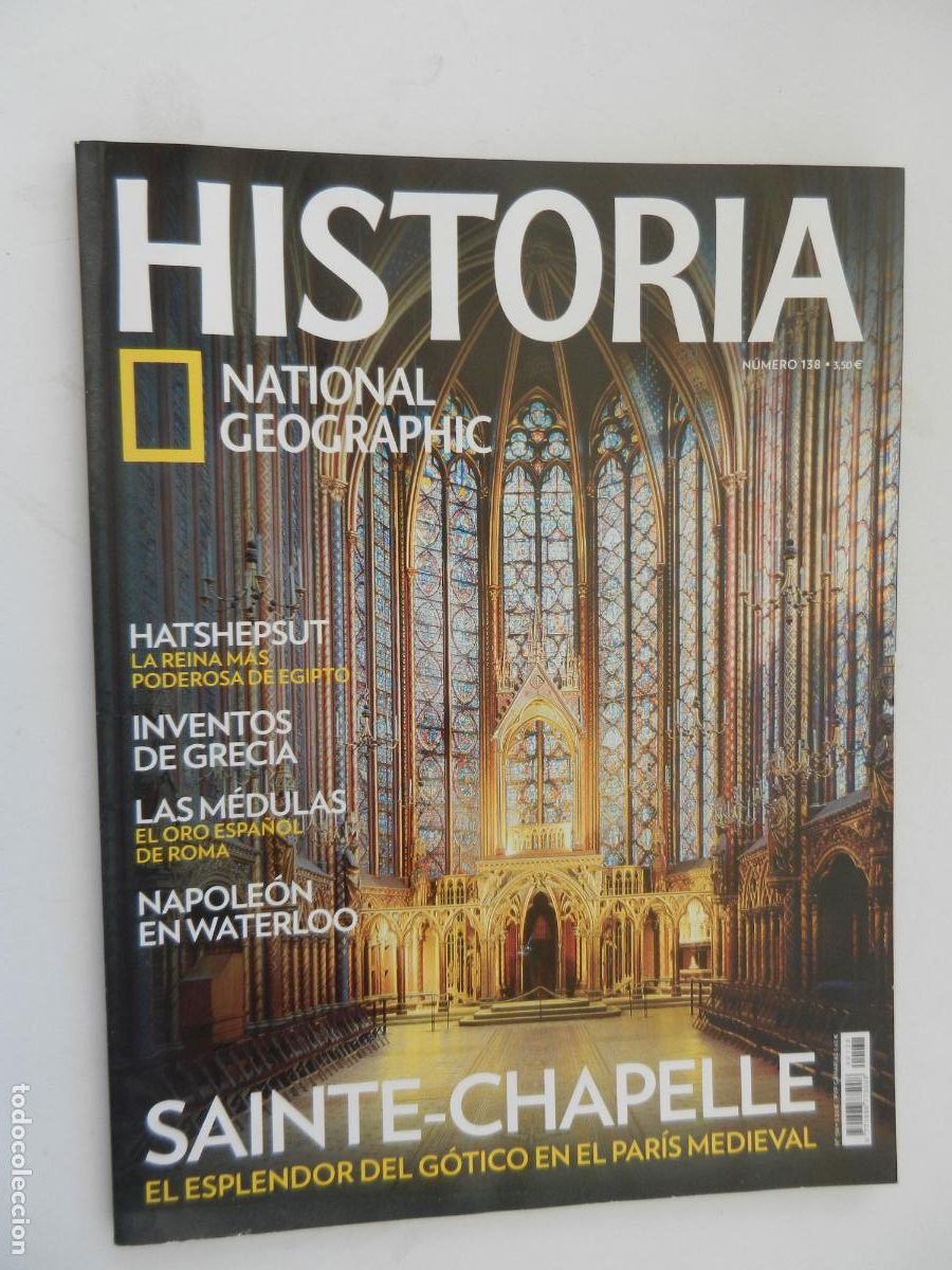 Coleccionismo de National Geographic: HISTORIA - NATIONAL GEOGRAPHIC N&ordm; 138 - SAINTE-CHAPELLE - INVENTOS DE GRECIA, LAS M&Eacute;DULAS ...